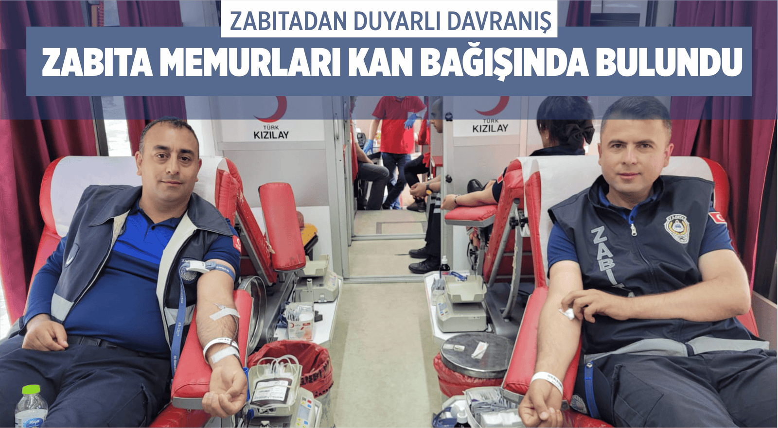 ZABITA MEMURLARI KAN BAĞIŞINDA BULUNDU