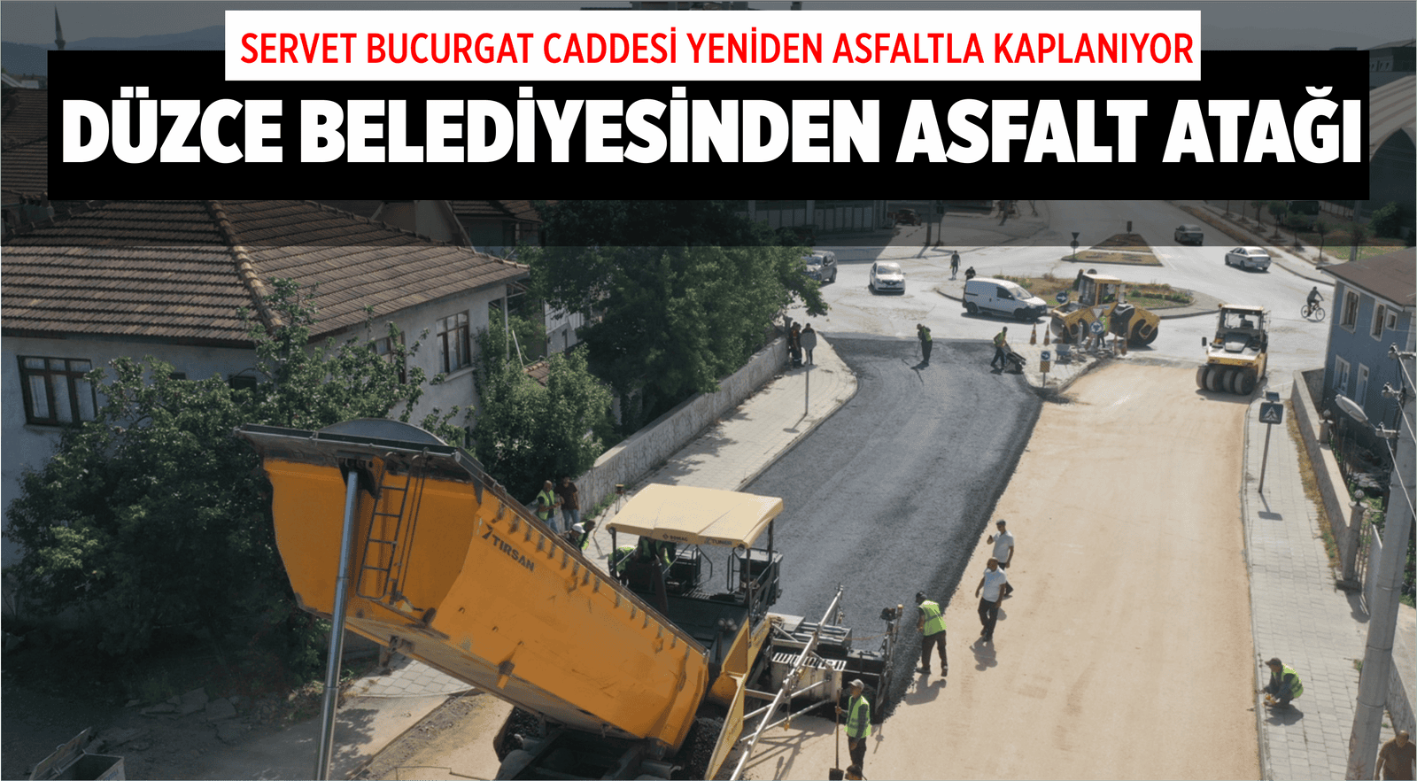 DÜZCE BELEDİYESİNDEN ASFALT ATAĞI
