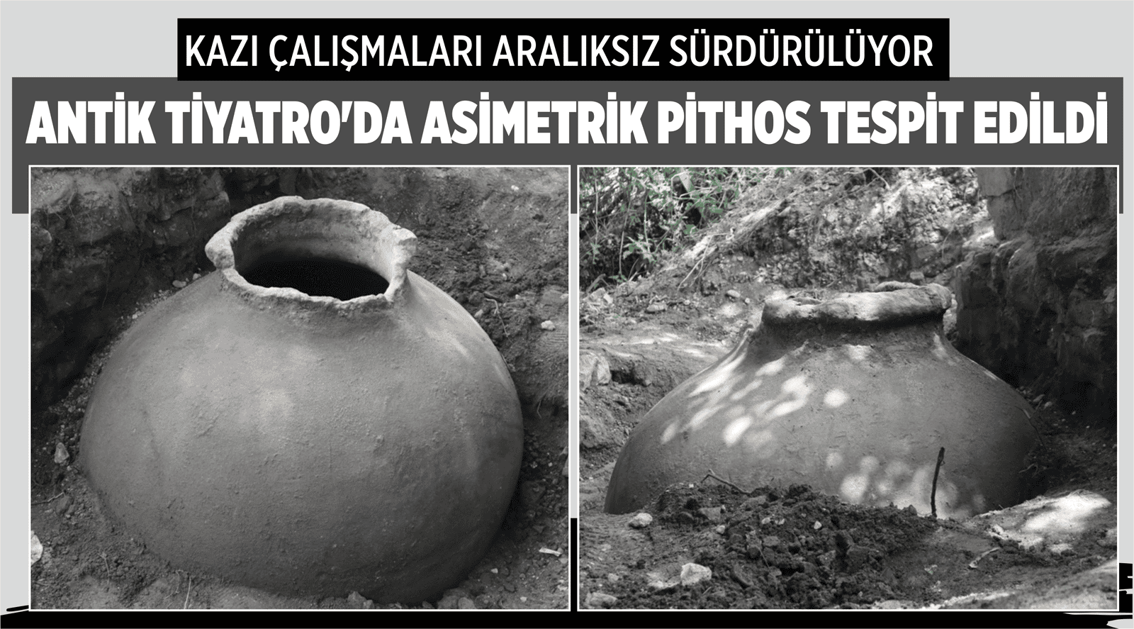 KAZDIKÇA TARİH FIŞKIRIYOR