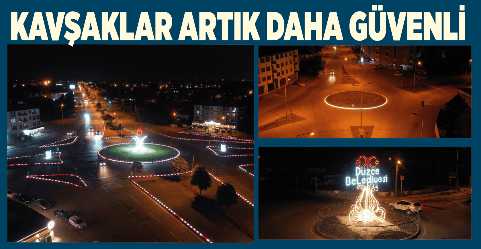 İLK ETAPTA 4 KAVŞAK LED IŞIKLA DONATILDI