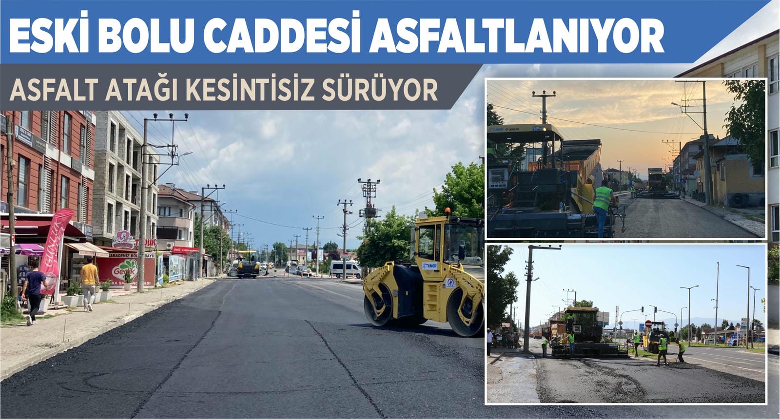 ESKİ BOLU CADDESİ ASFALTLANIYOR