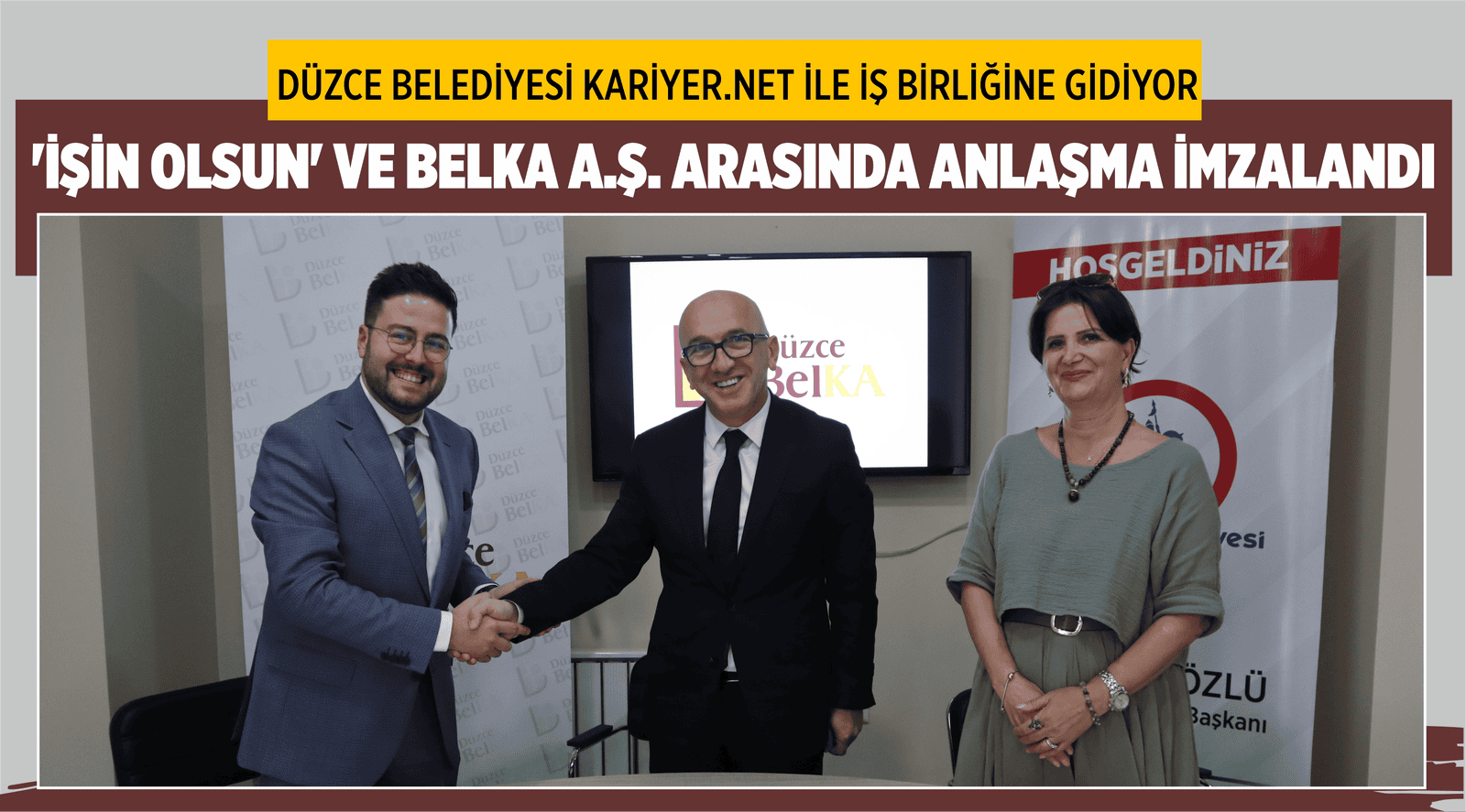 ‘İŞİN OLSUN’ VE BELKA A.Ş. ARASINDA ANLAŞMA İMZALANDI