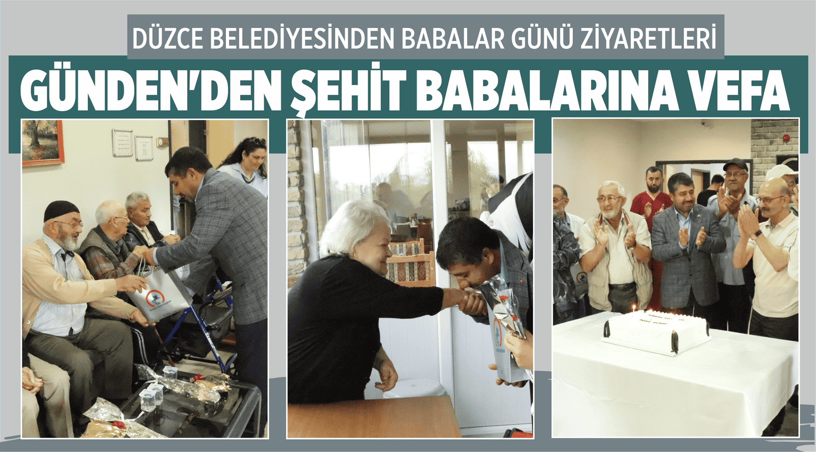 GÜNDEN’DEN ŞEHİT BABALARINA VEFA