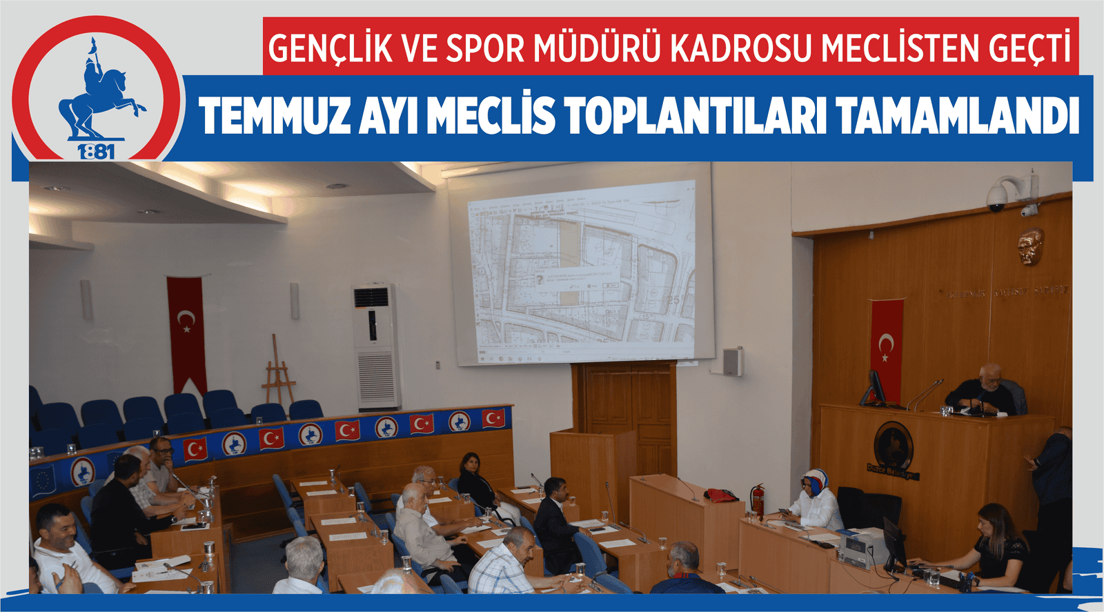 TEMMUZ AYI MECLİS TOPLANTILARI TAMAMLANDI
