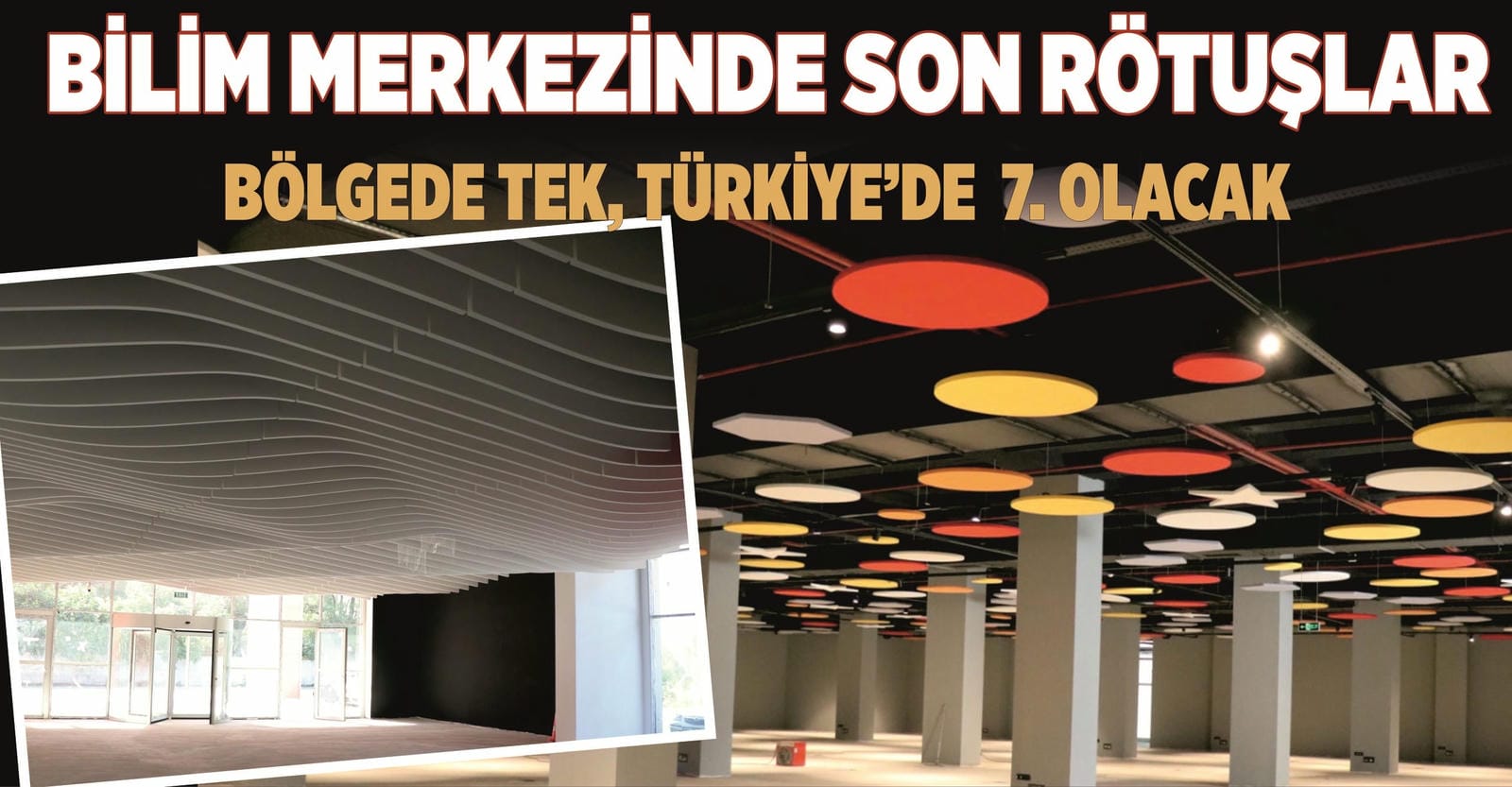 BİLİM MERKEZİNİN ÜST KATI DA YAPILIYOR