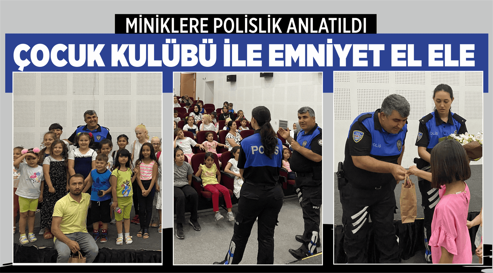 MİNİKLERE POLİSLİK ANLATILDI
