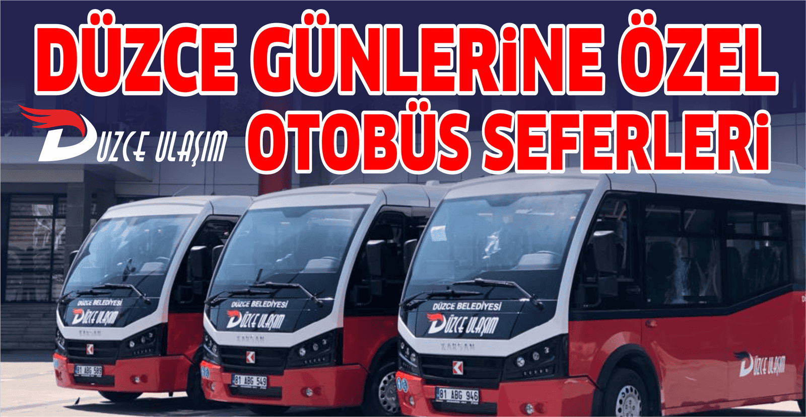 DÜZCE GÜNLERİNE ÖZEL OTOBÜS SEFERLERİ