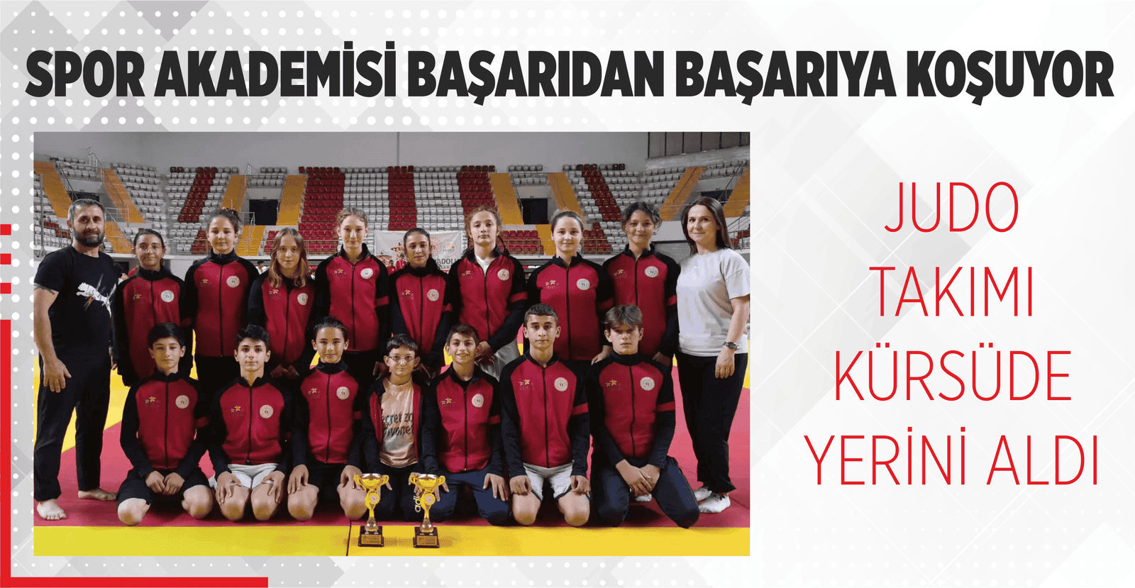 JUDO TAKIMI KÜRSÜDE YERİNİ ALDI