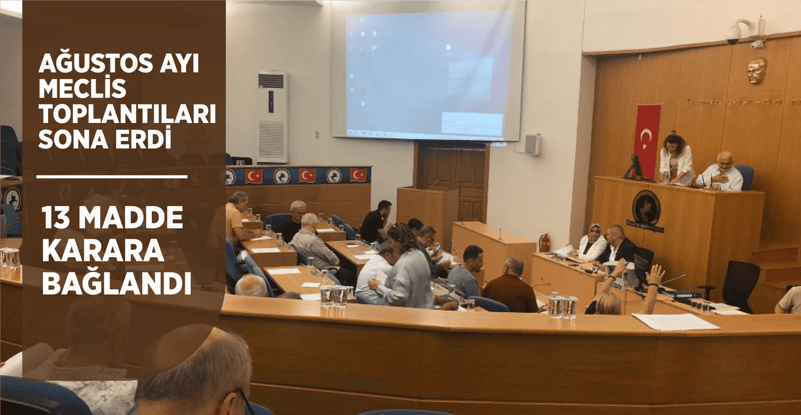 AĞUSTOS AYI MECLİS TOPLANTILARI SONA ERDİ