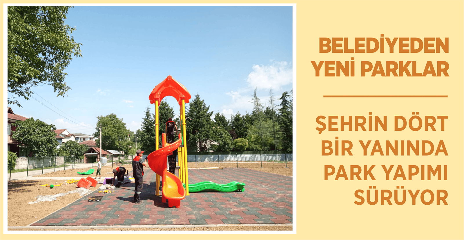 BELEDİYEDEN YENİ PARKLAR