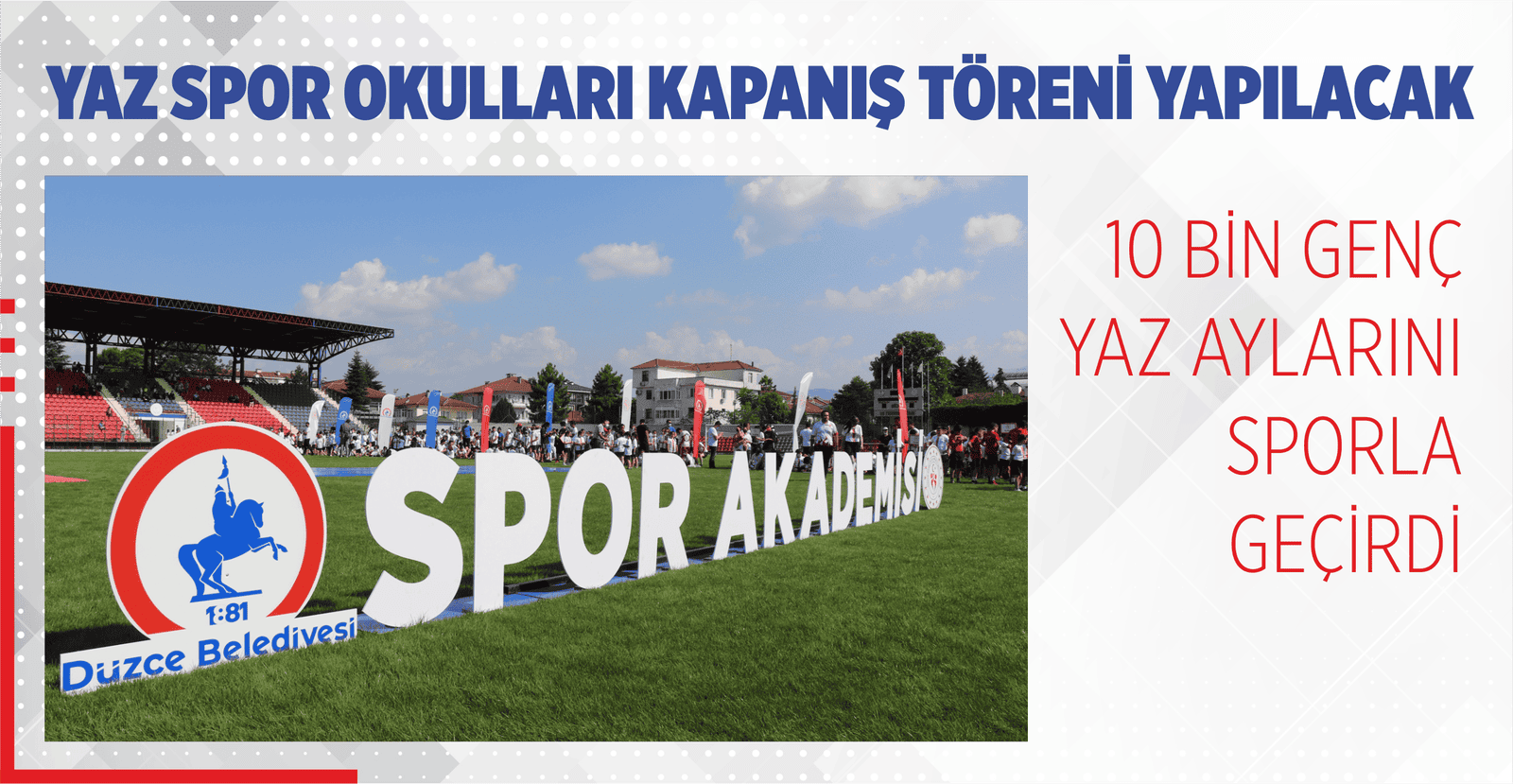 YAZ SPOR OKULLARI KAPANIŞ TÖRENİ YAPILACAK