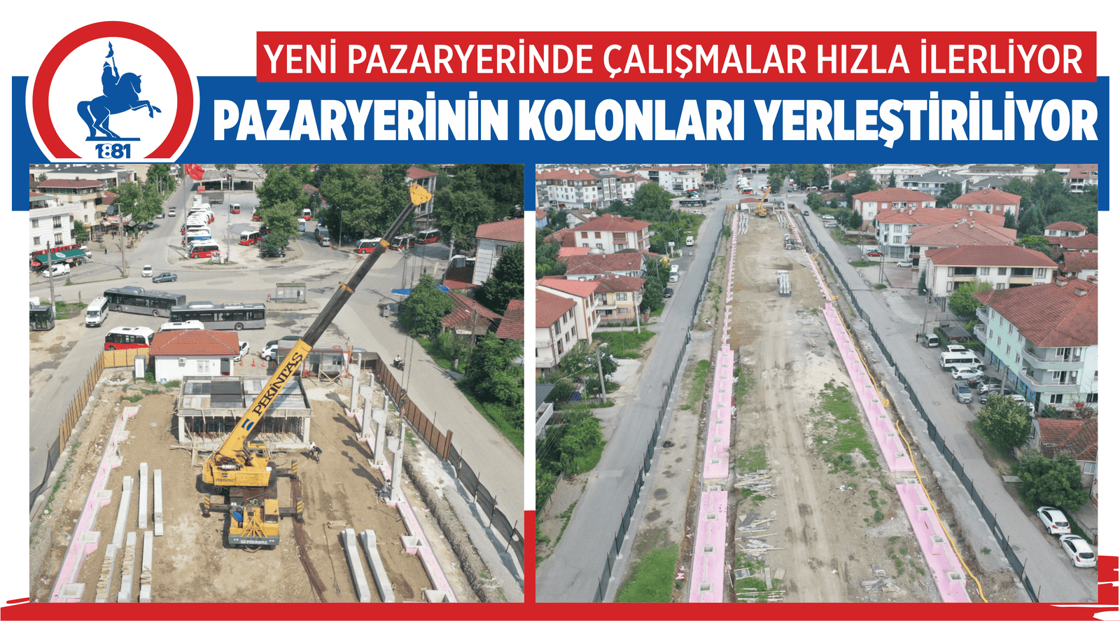 PAZARYERİNİN KOLONLARI YERLEŞTİRİLİYOR