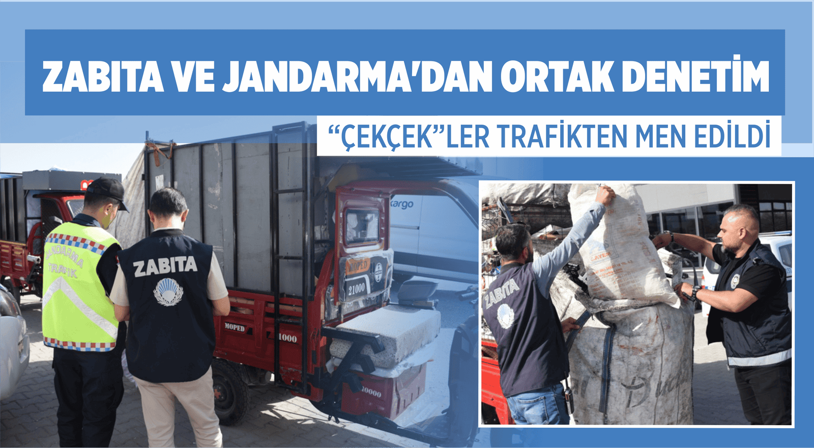 ZABITA VE JANDARMA’DAN ORTAK DENETİM