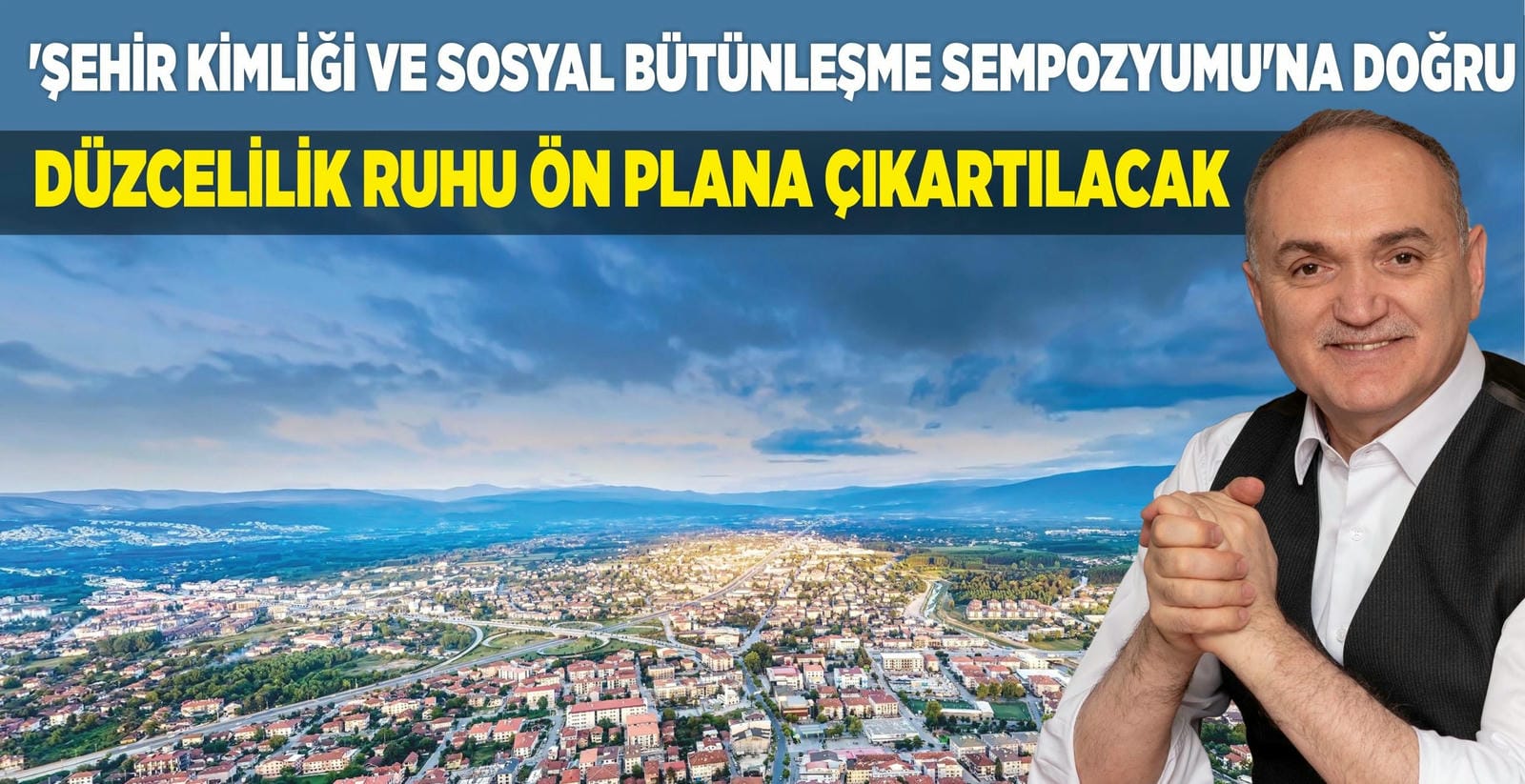 ‘ŞEHİR KİMLİĞİ VE SOSYAL BÜTÜNLEŞME SEMPOZYUMU’NA DOĞRU