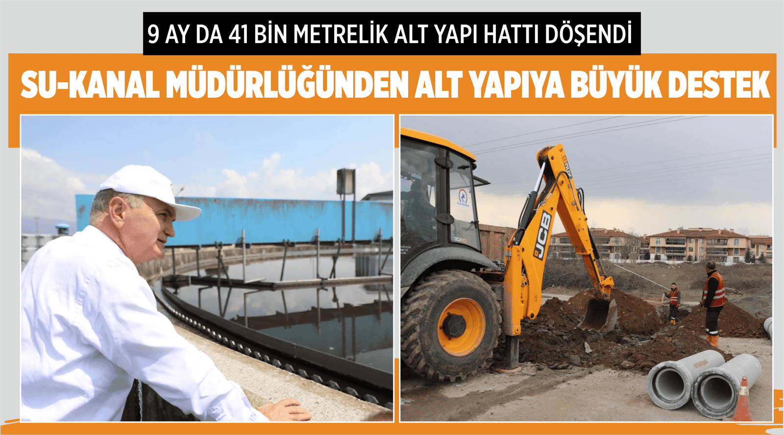 SU-KANAL MÜDÜRLÜĞÜNDEN ALT YAPIYA BÜYÜK DESTEK