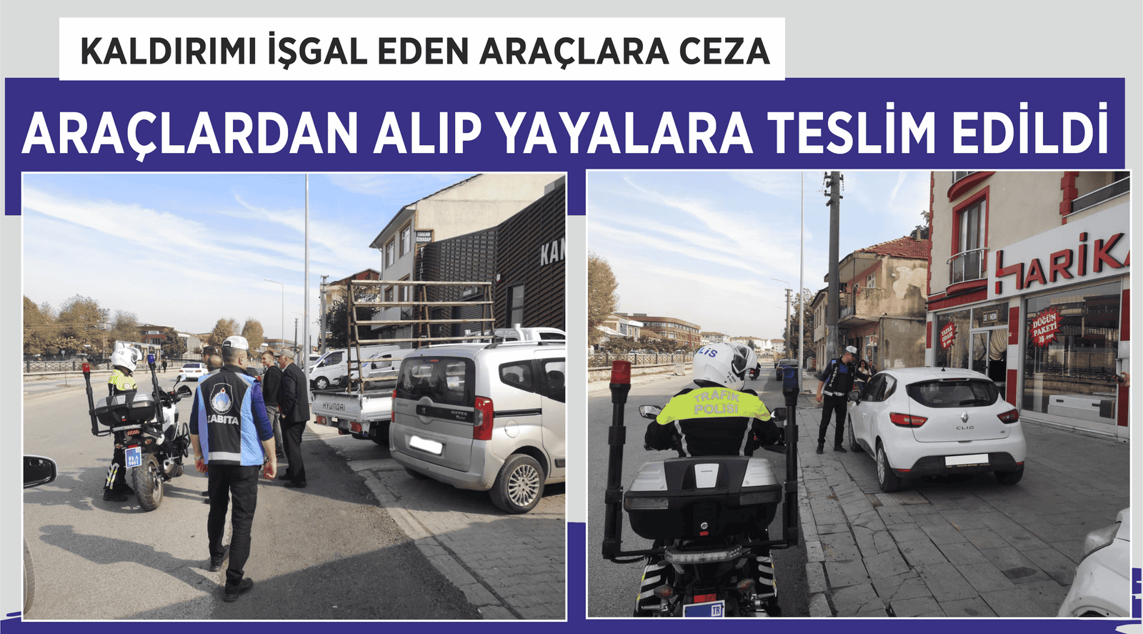 KALDIRIMI İŞGAL EDEN ARAÇLARA CEZA