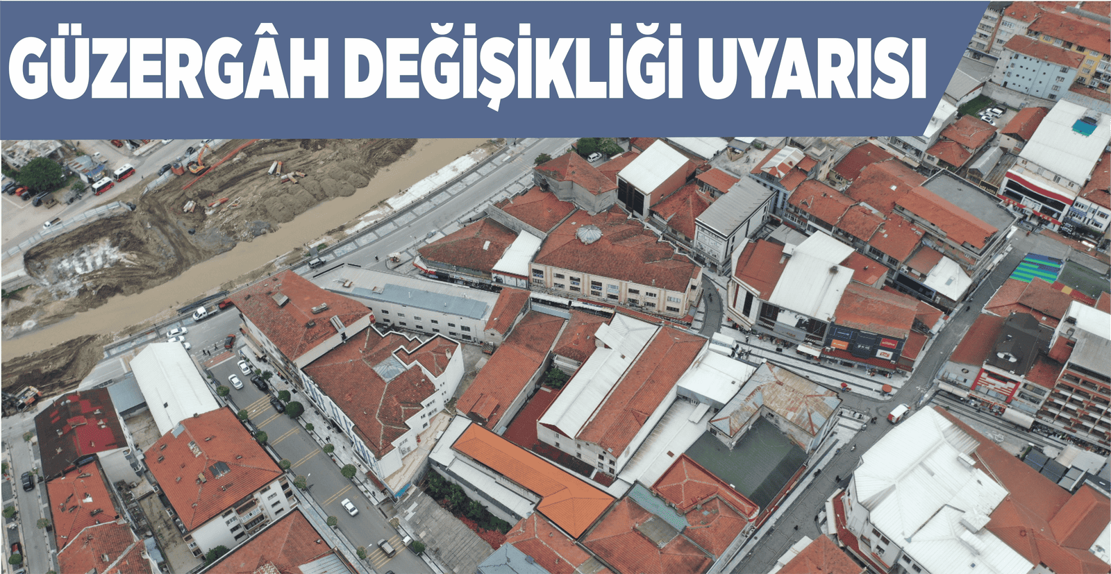 GÜZERGAH DEĞİŞİKLİĞİ YAPILDI