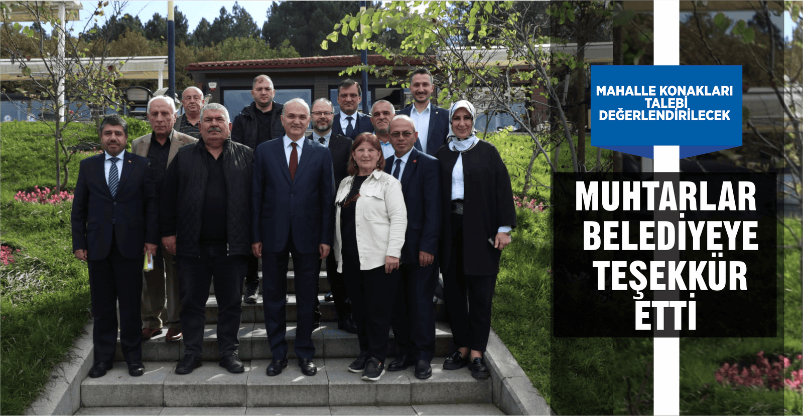 MUHTARLAR BELEDİYEYE TEŞEKKÜR ETTİ