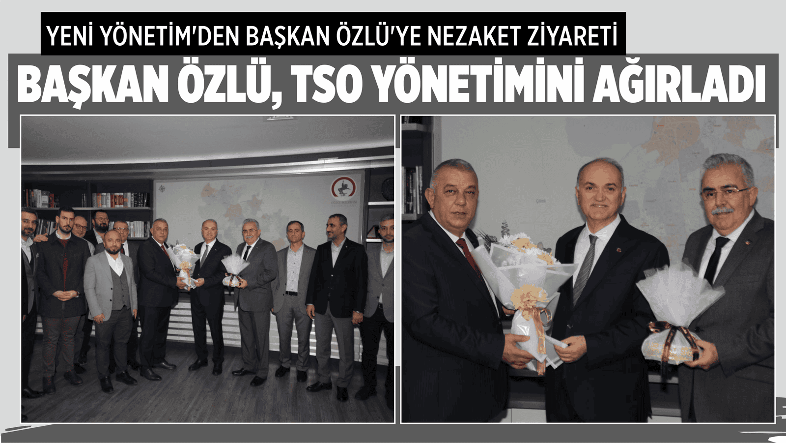 BAŞKAN ÖZLÜ, TSO YÖNETİMİNİ AĞIRLADI