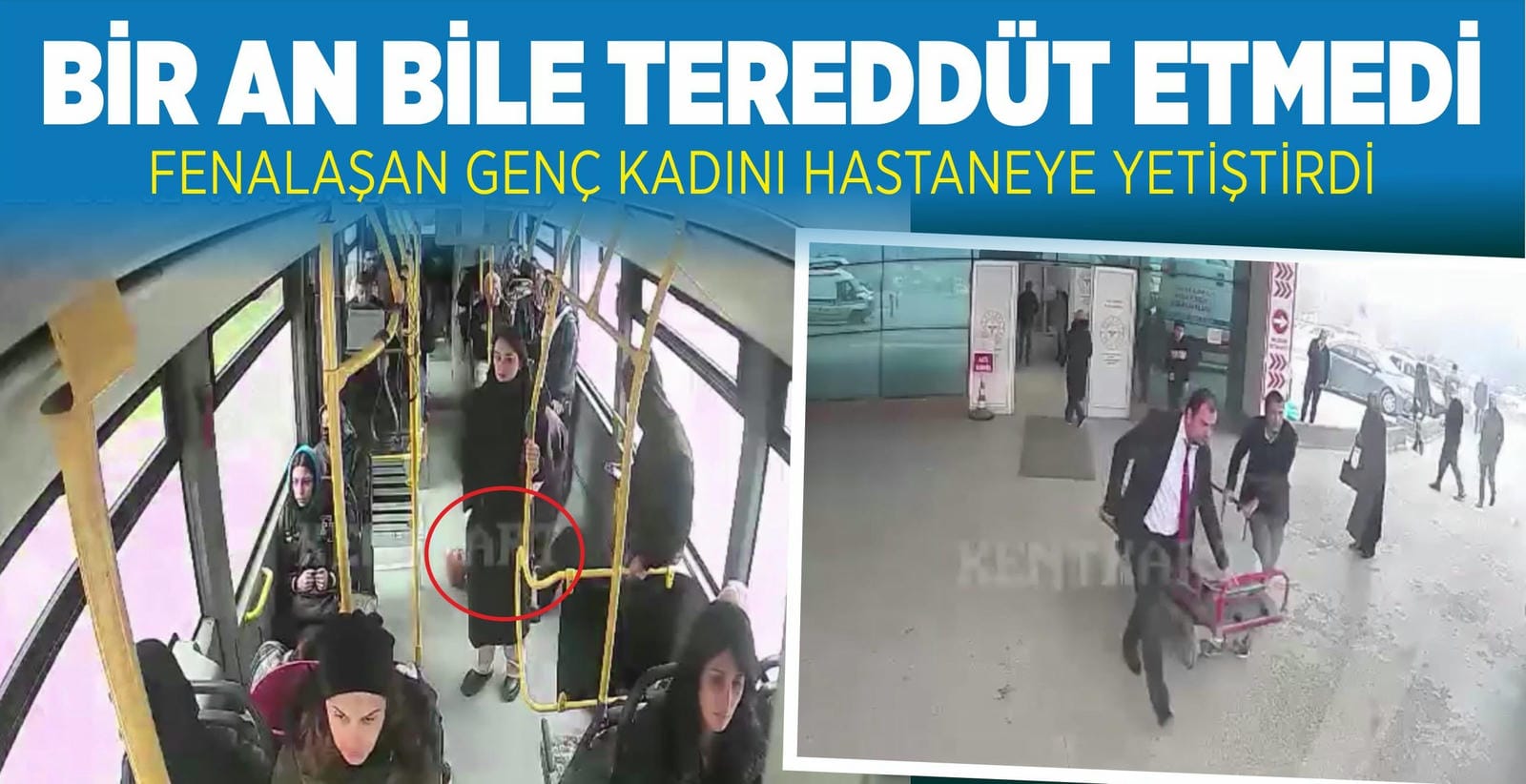 FENALAŞAN GENÇ KIZI HASTANEYE YETİŞTİRDİ
