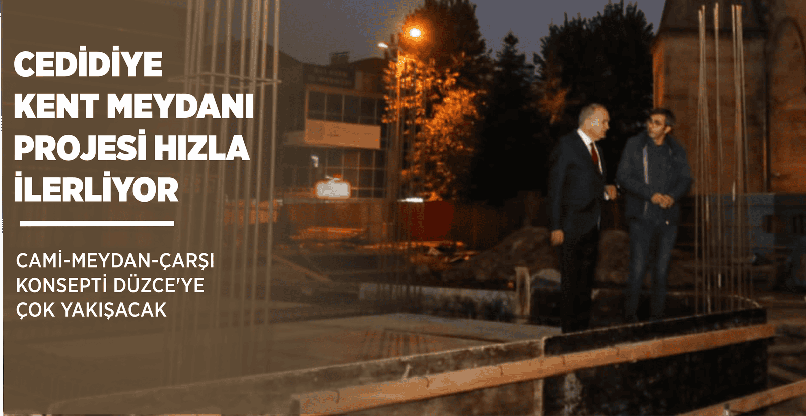 CEDİDİYE MEYDANINDA İNŞAAT HIZLA İLERLİYOR