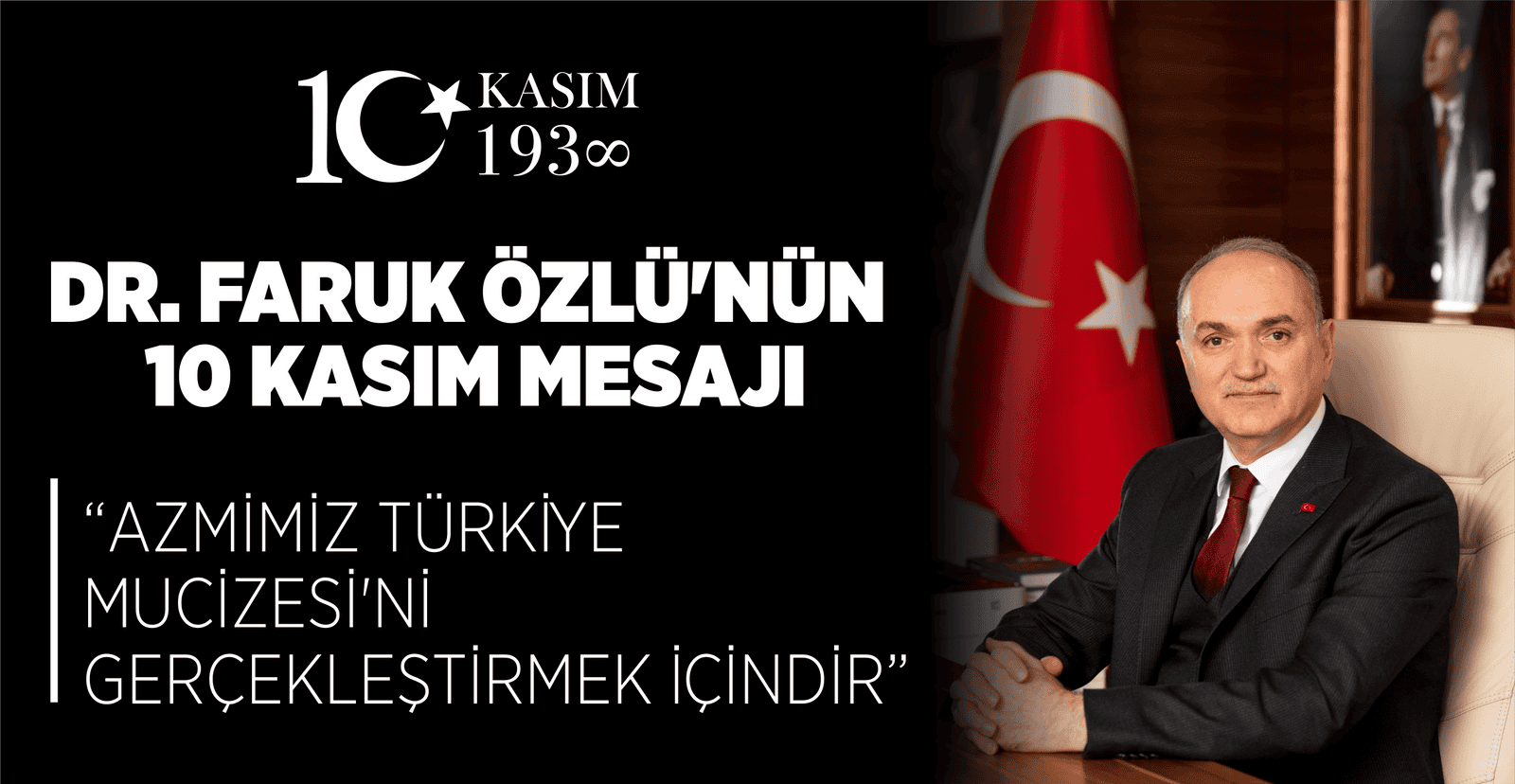 DR. FARUK ÖZLÜ’NÜN 10 KASIM MESAJI