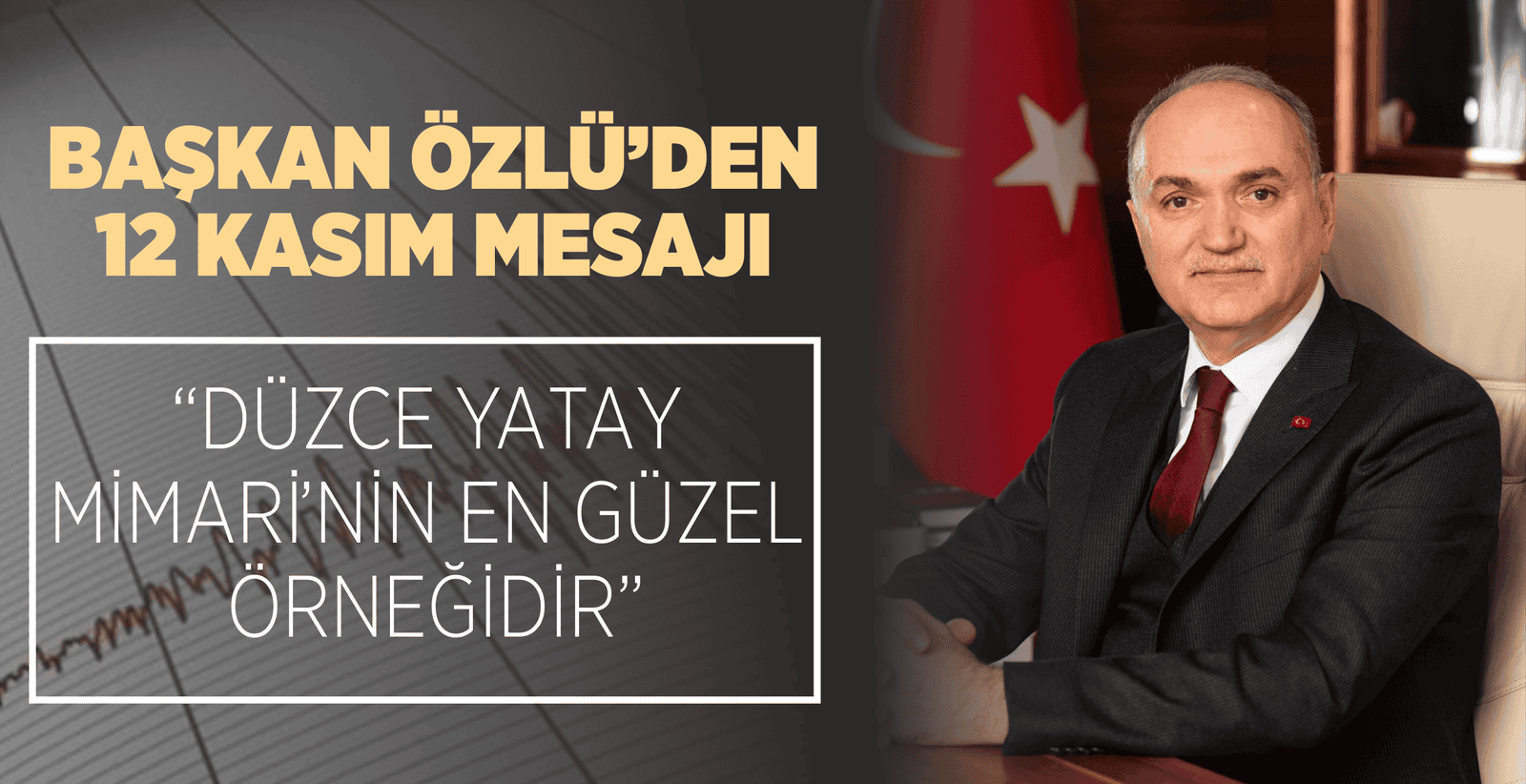 DR. FARUK ÖZLÜ’NÜN 12 KASIM MESAJI