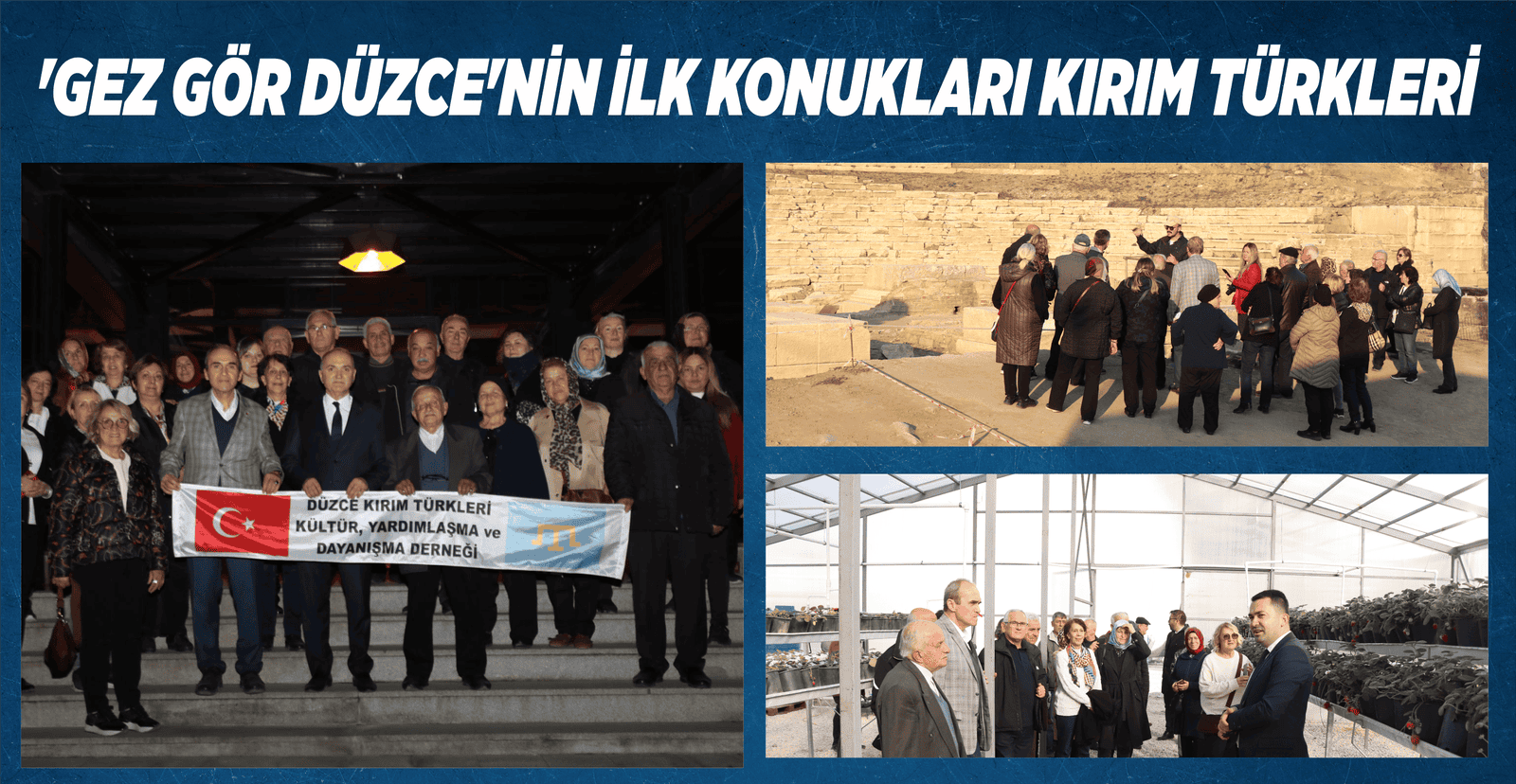 ‘GEZ GÖR DÜZCE’NİN İLK KONUKLARI KIRIM TÜRKLERİ