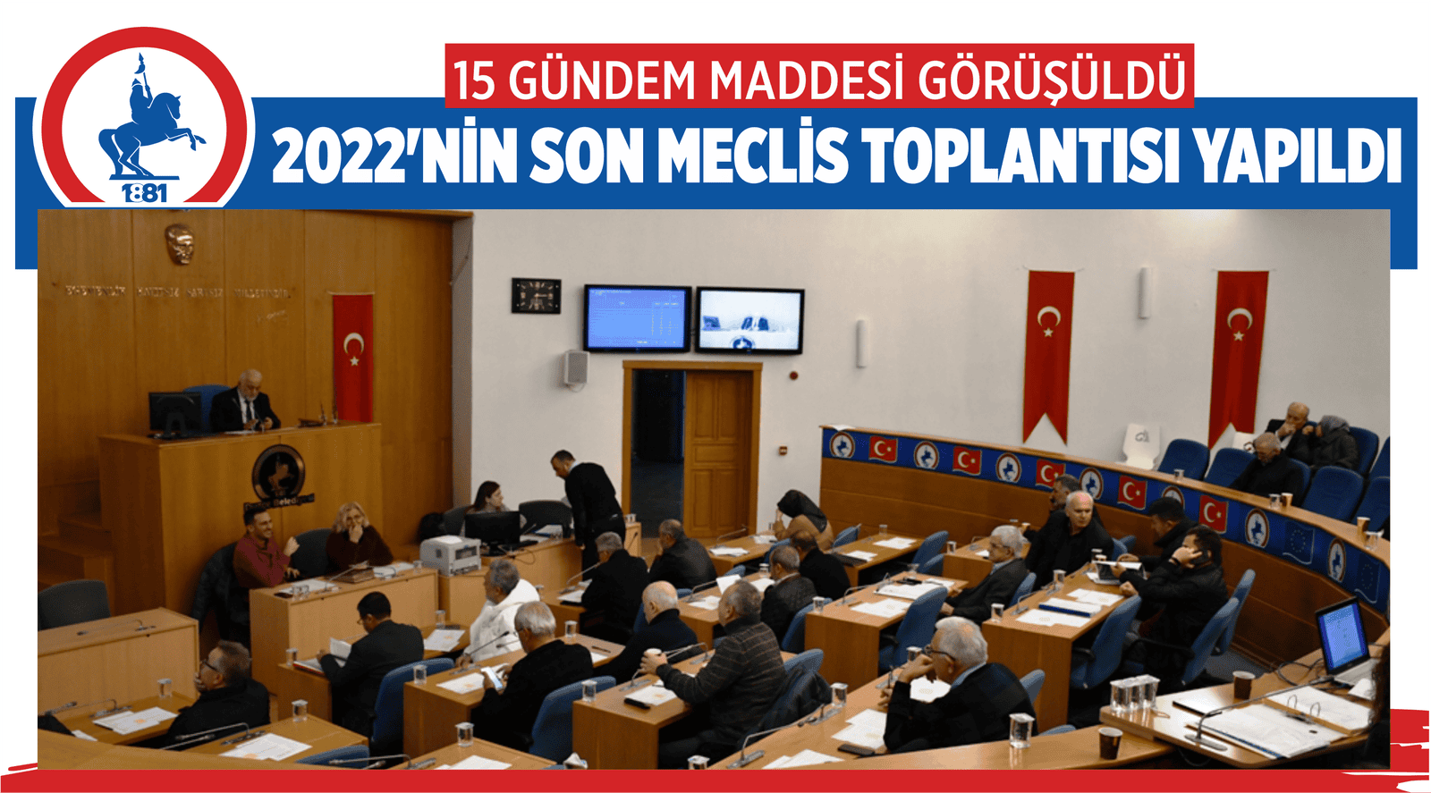 2022’NİN SON MECLİS TOPLANTISI YAPILDI