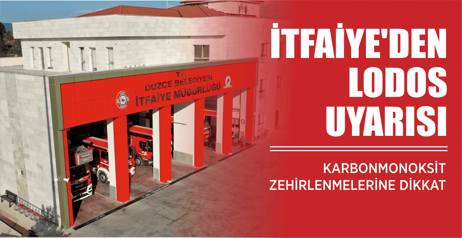 İTFAİYE’DEN LODOS UYARISI