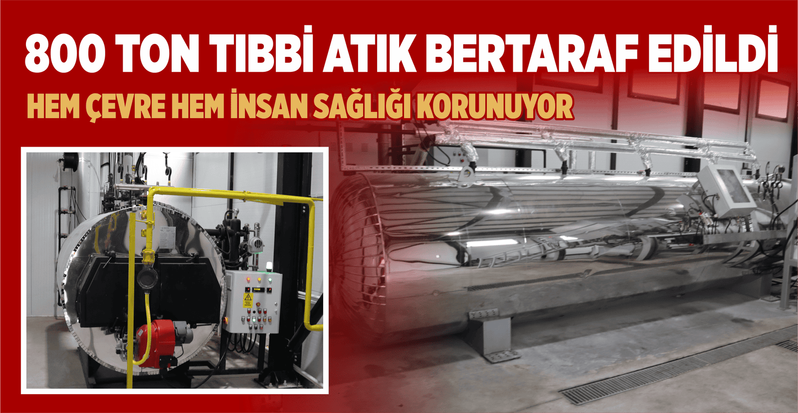 800 TON TIBBİ ATIK BERTARAF EDİLDİ