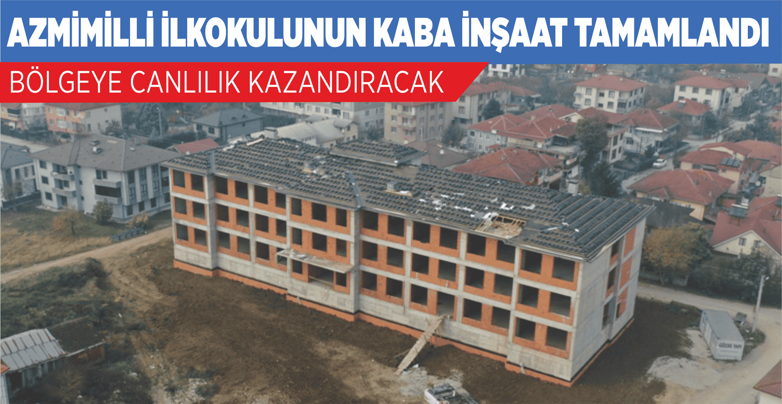 AZMİMİLLİ İLKOKULUNUN KABA İNŞAAT TAMAMLANDI