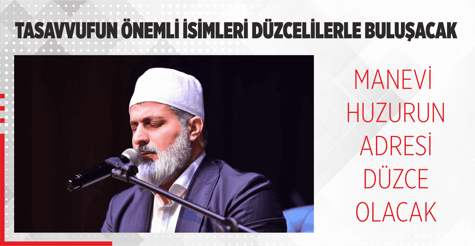 MANEVİ HUZURUN ADRESİ DÜZCE OLACAK