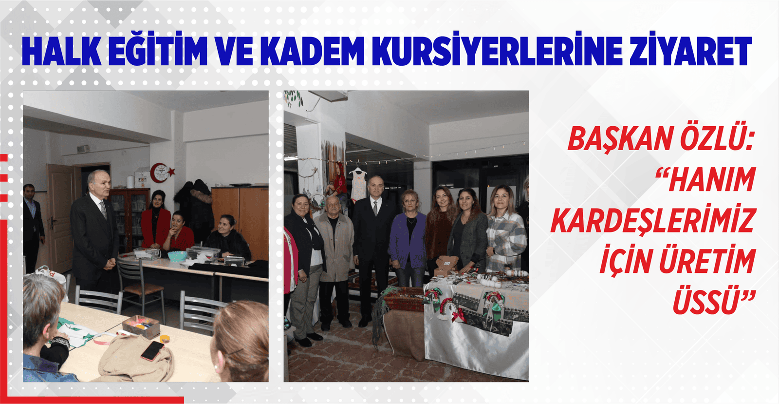 HALK EĞİTİM VE KADEM KURSİYERLERİNE ZİYARET