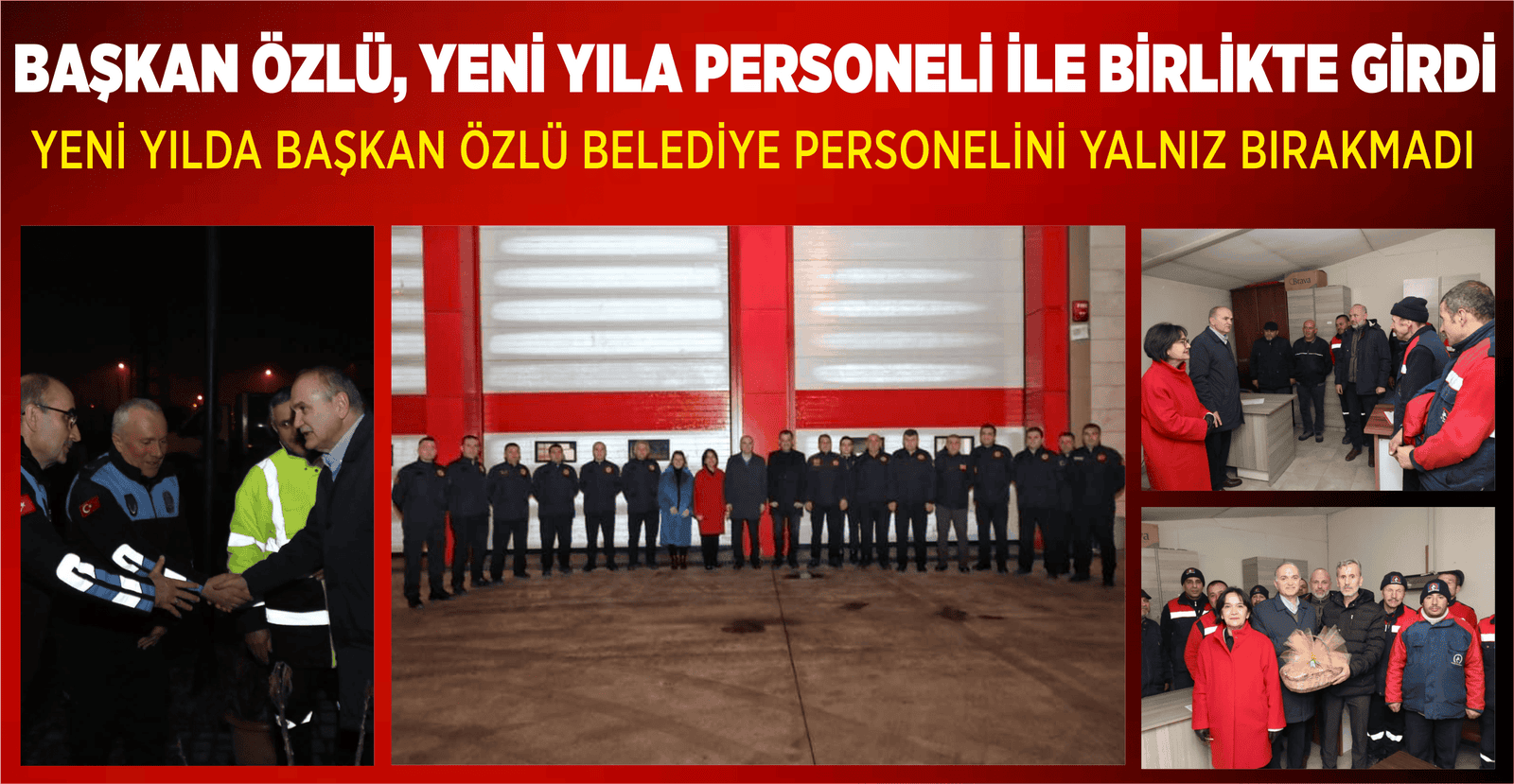 BAŞKAN ÖZLÜ, YENİ YILA PERSONELİ İLE BİRLİKTE GİRDİ