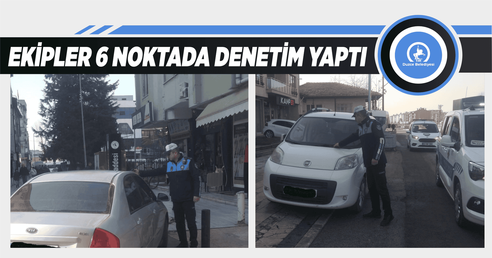 EKİPLER 6 NOKTADA DENETİM YAPTI