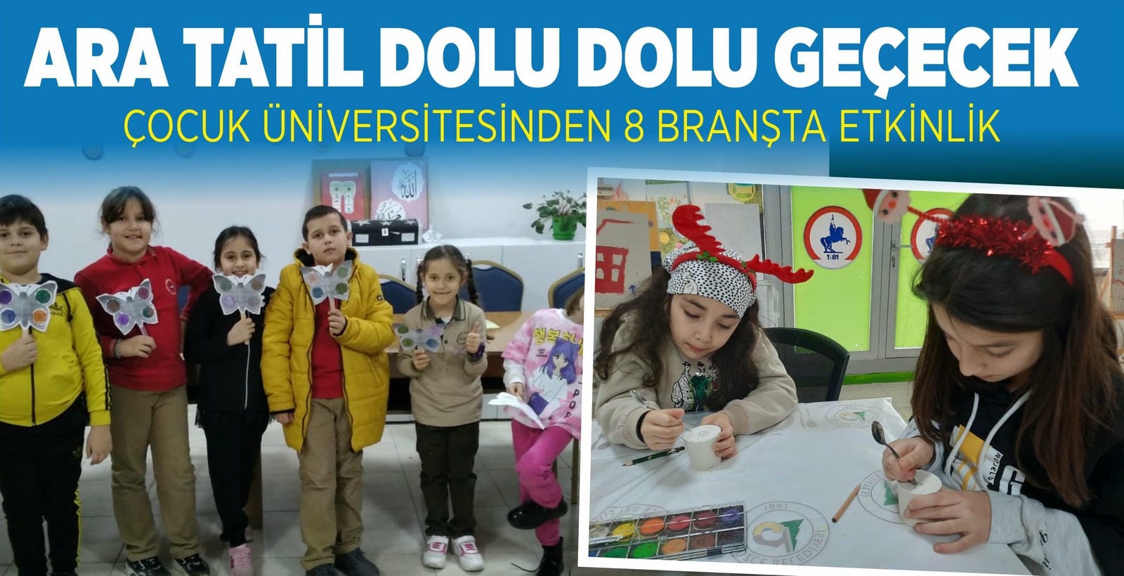 ARA TATİL DOLU DOLU GEÇECEK