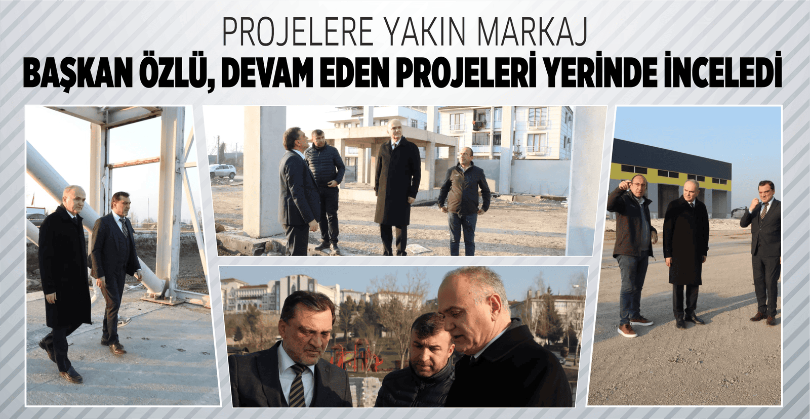 BAŞKAN ÖZLÜ, DEVAM EDEN PROJELERİ YERİNDE İNCELEDİ