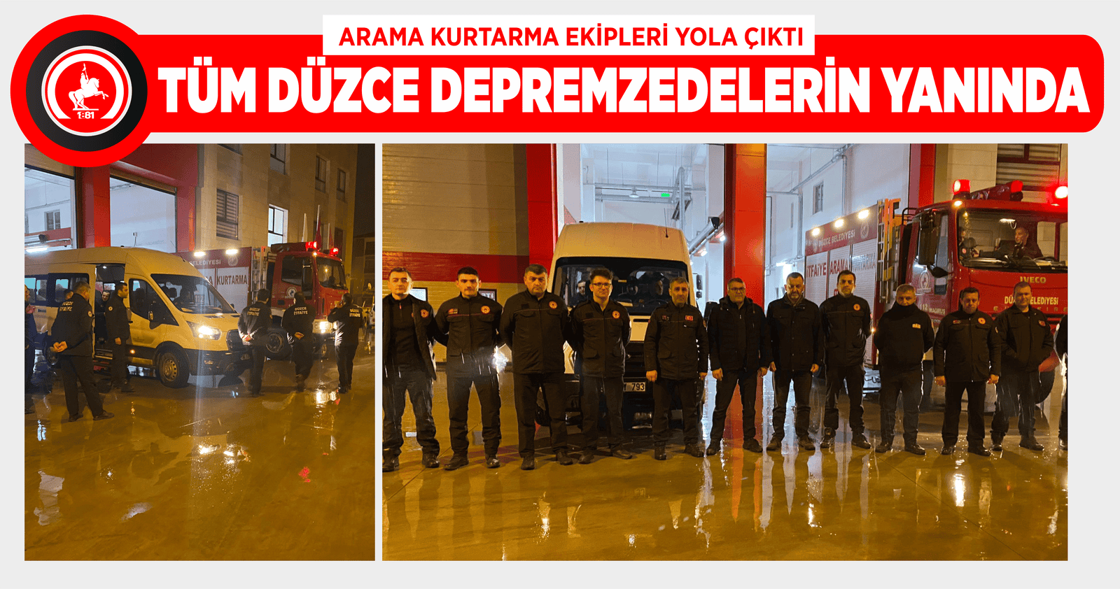 ARAMA KURTARMA EKİPLERİ YOLA ÇIKTI