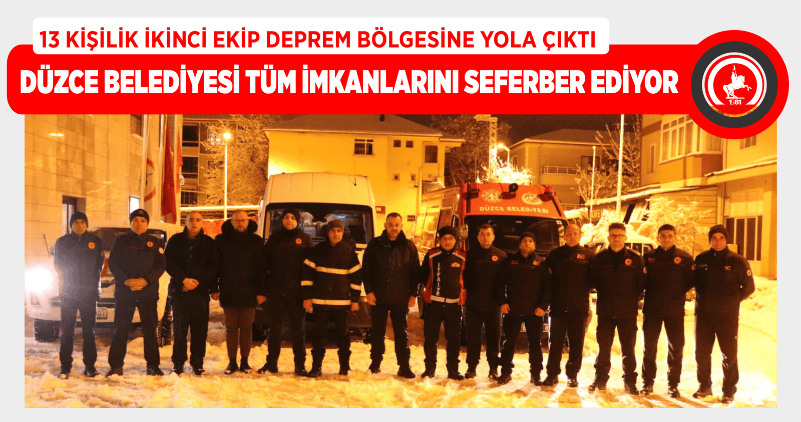 13 KİŞİLİK İKİNCİ EKİP DEPREM BÖLGESİNE YOLA ÇIKTI