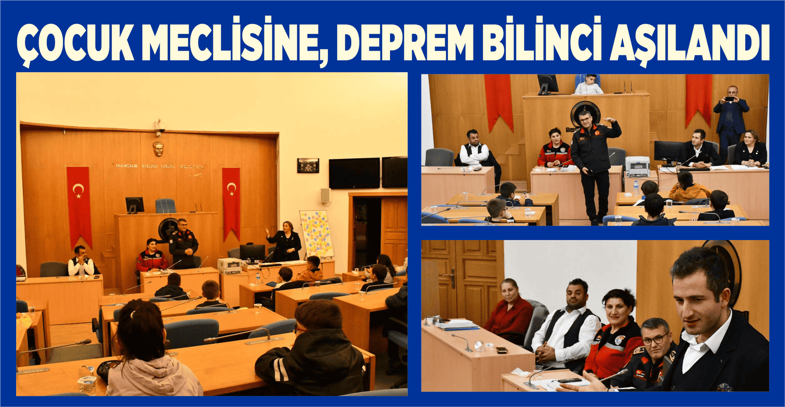 ÇOCUK MECLİSİNE, DEPREM BİLİNCİ AŞILANDI