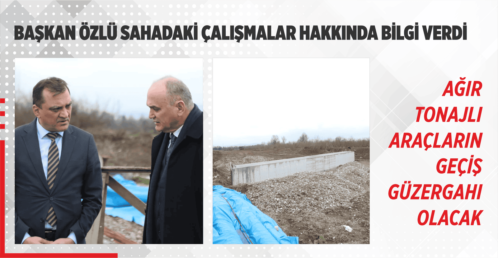 BAŞKAN ÖZLÜ SAHADAKİ ÇALIŞMALAR HAKKINDA BİLGİ VERDİ