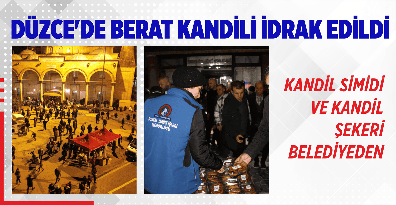 DÜZCE’DE BERAT KANDİLİ İDRAK EDİLDİ