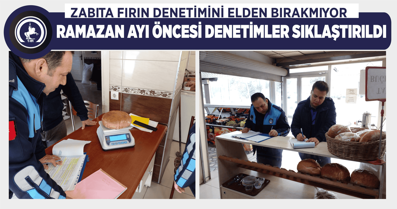 RAMAZAN AYI ÖNCESİ DENETİMLER SIKLAŞTIRILDI