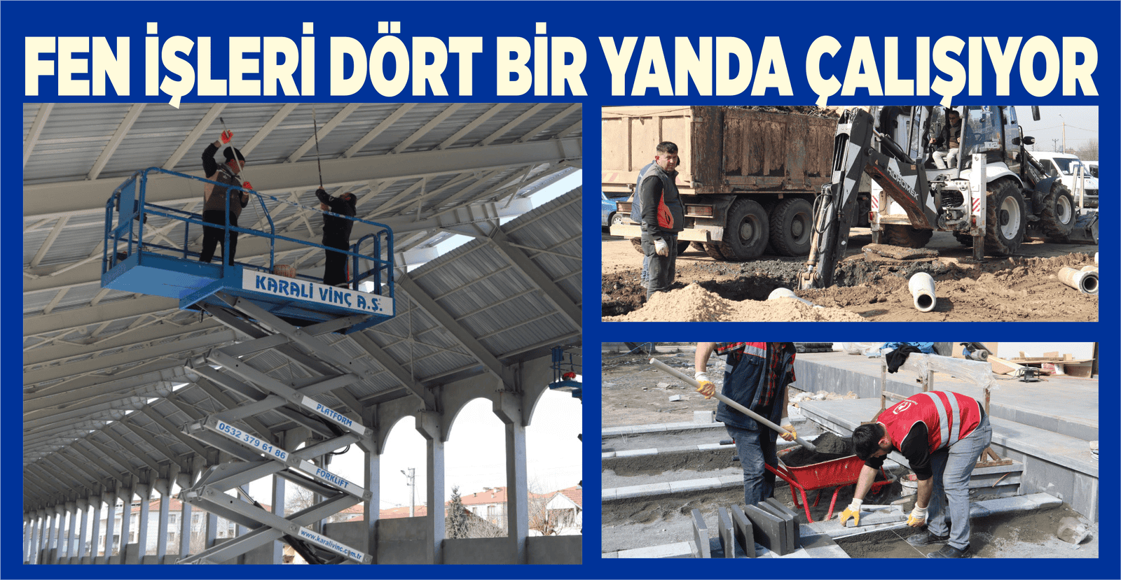 FEN İŞLERİ DÖRT BİR YANDA ÇALIŞIYOR