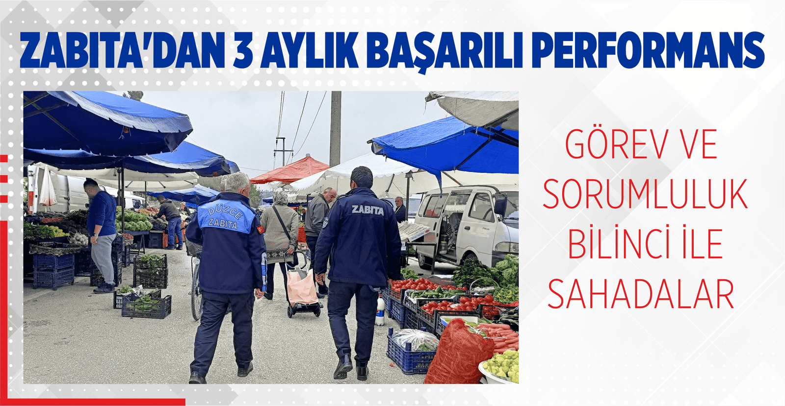 ZABITA’DAN 3 AYLIK BAŞARILI PERFORMANS