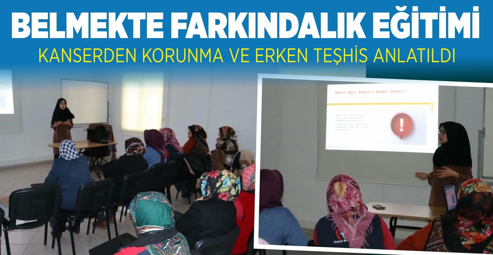 KANSER FARKINDALIĞI İÇİN EĞİTİM VERİLDİ