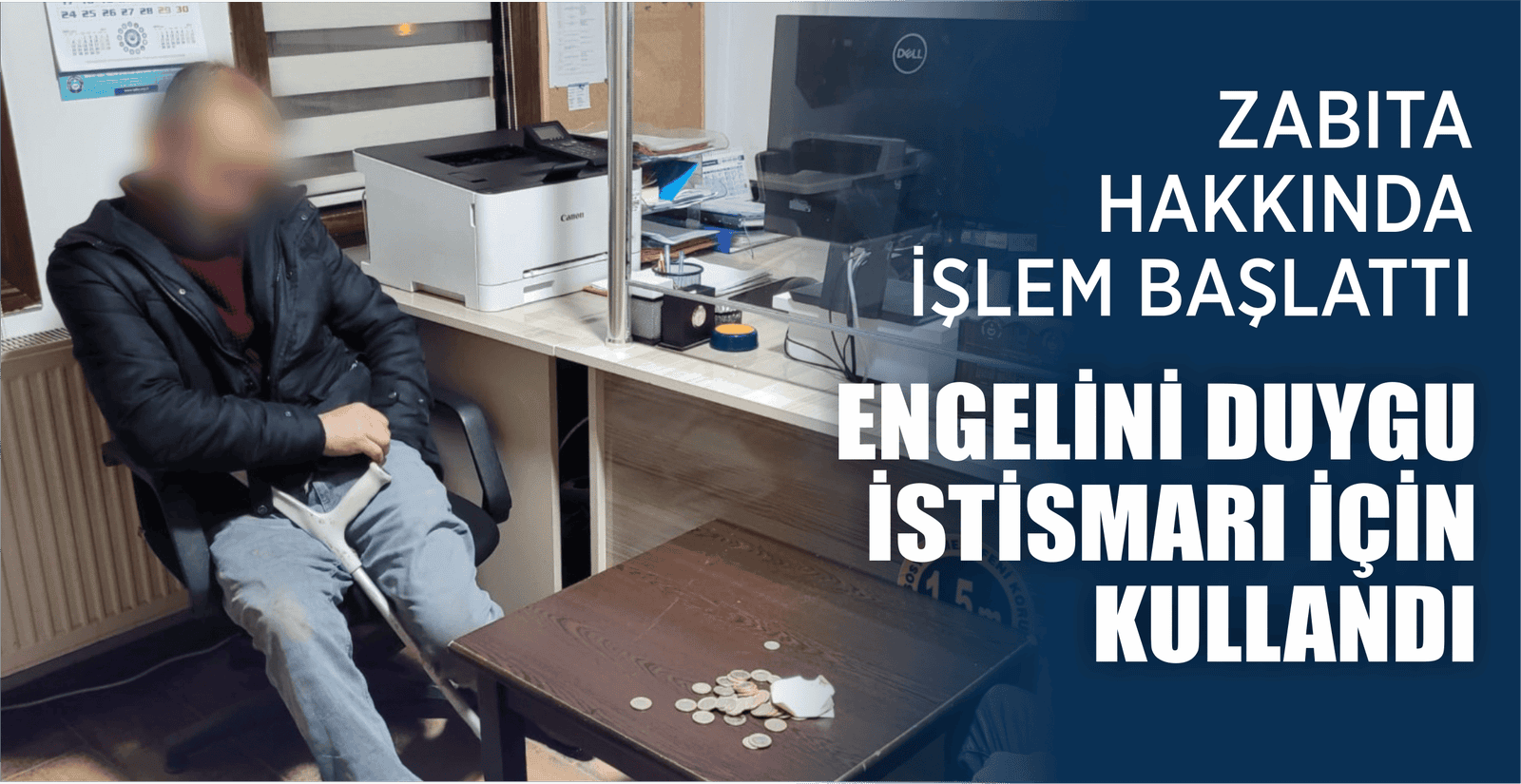 ENGELİNİ DUYGU İSTİSMARI İÇİN KULLANDI