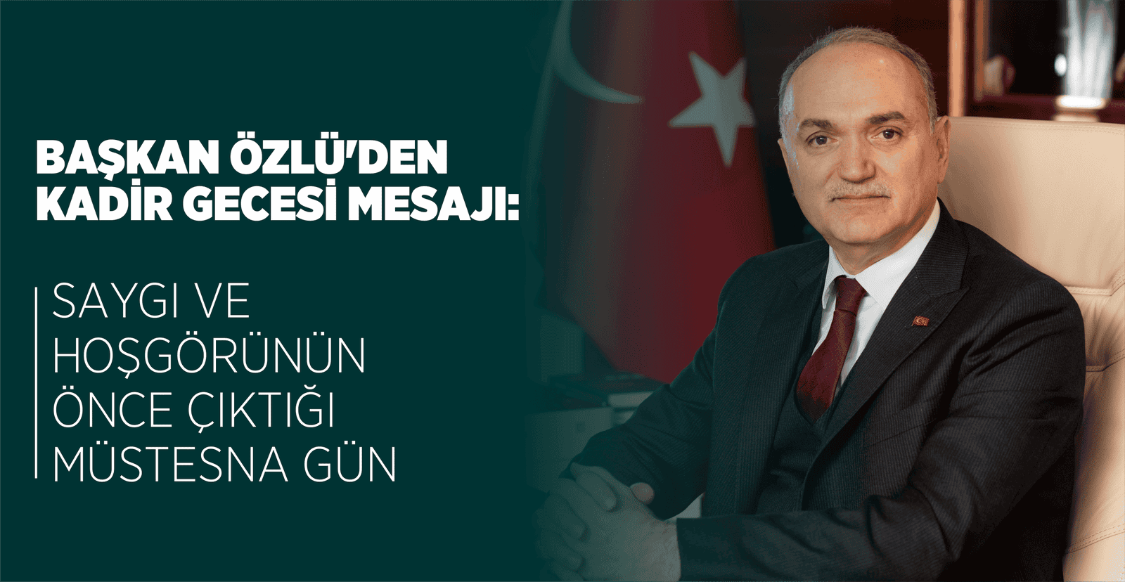 BAŞKAN ÖZLÜ’DEN KADİR GECESİ MESAJI