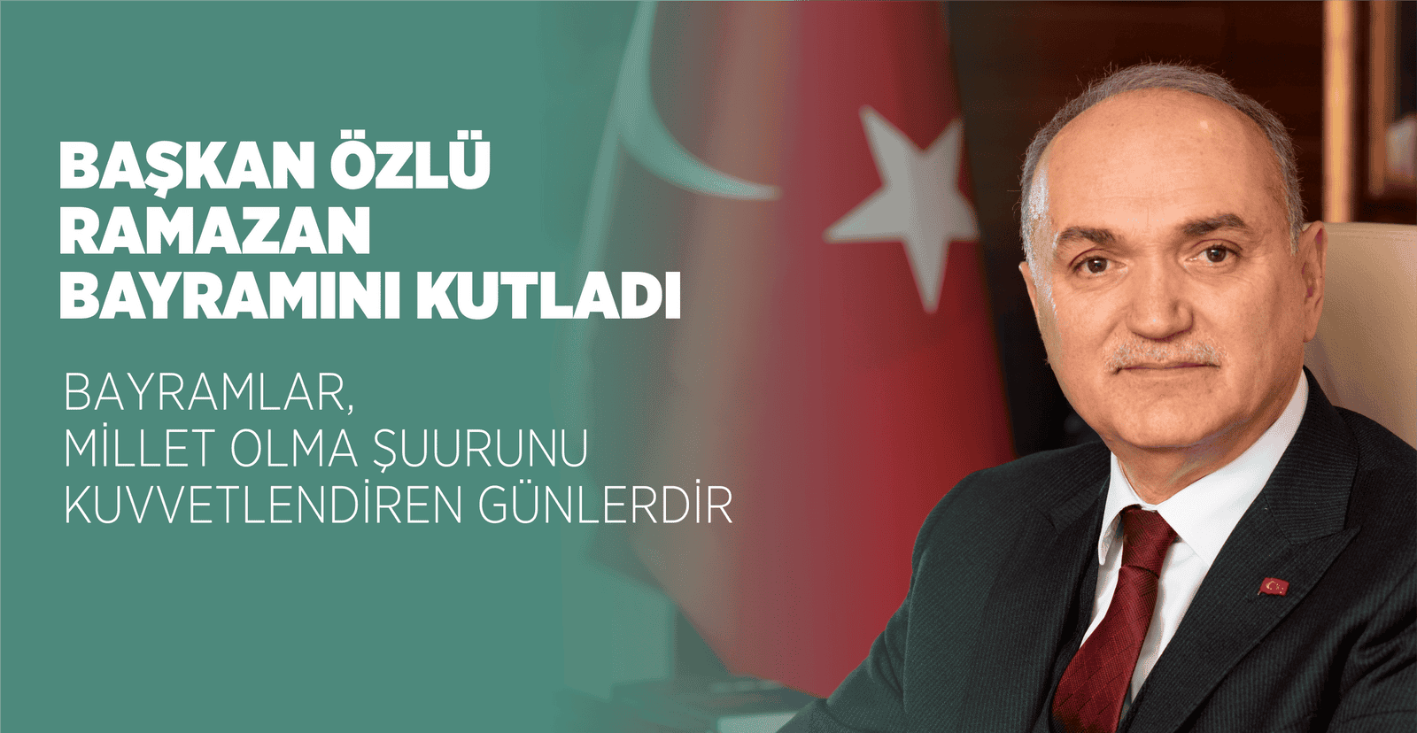 BAŞKAN ÖZLÜ RAMAZAN BAYRAMINI KUTLADI
